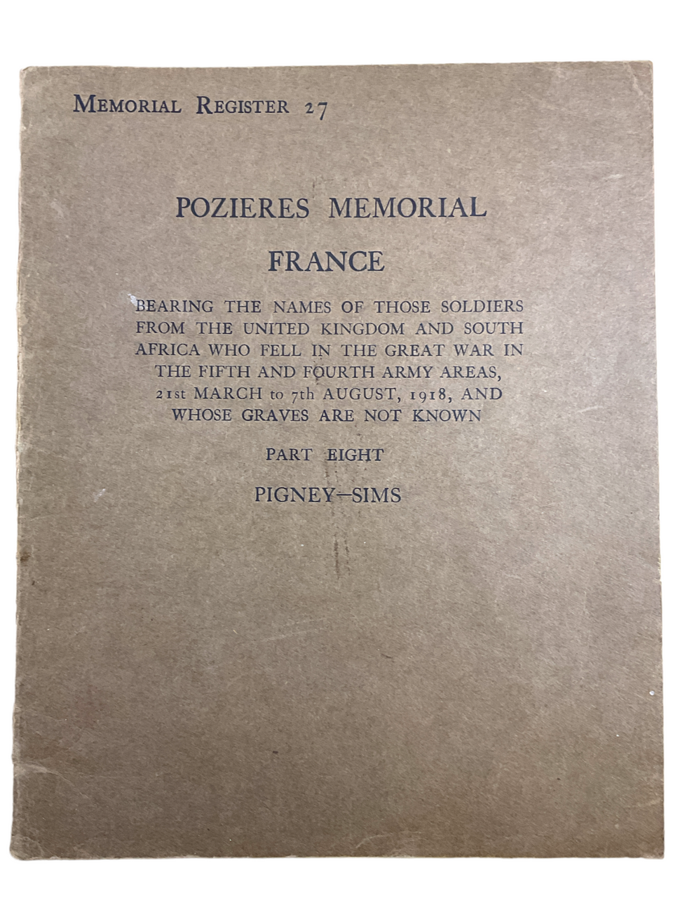 WW1 British BEF Memorial Register 27 Pozieres Memorial SC Reference Book WW1 British BEF Memorial Register 27 Pozieres Memorial SC Reference Book