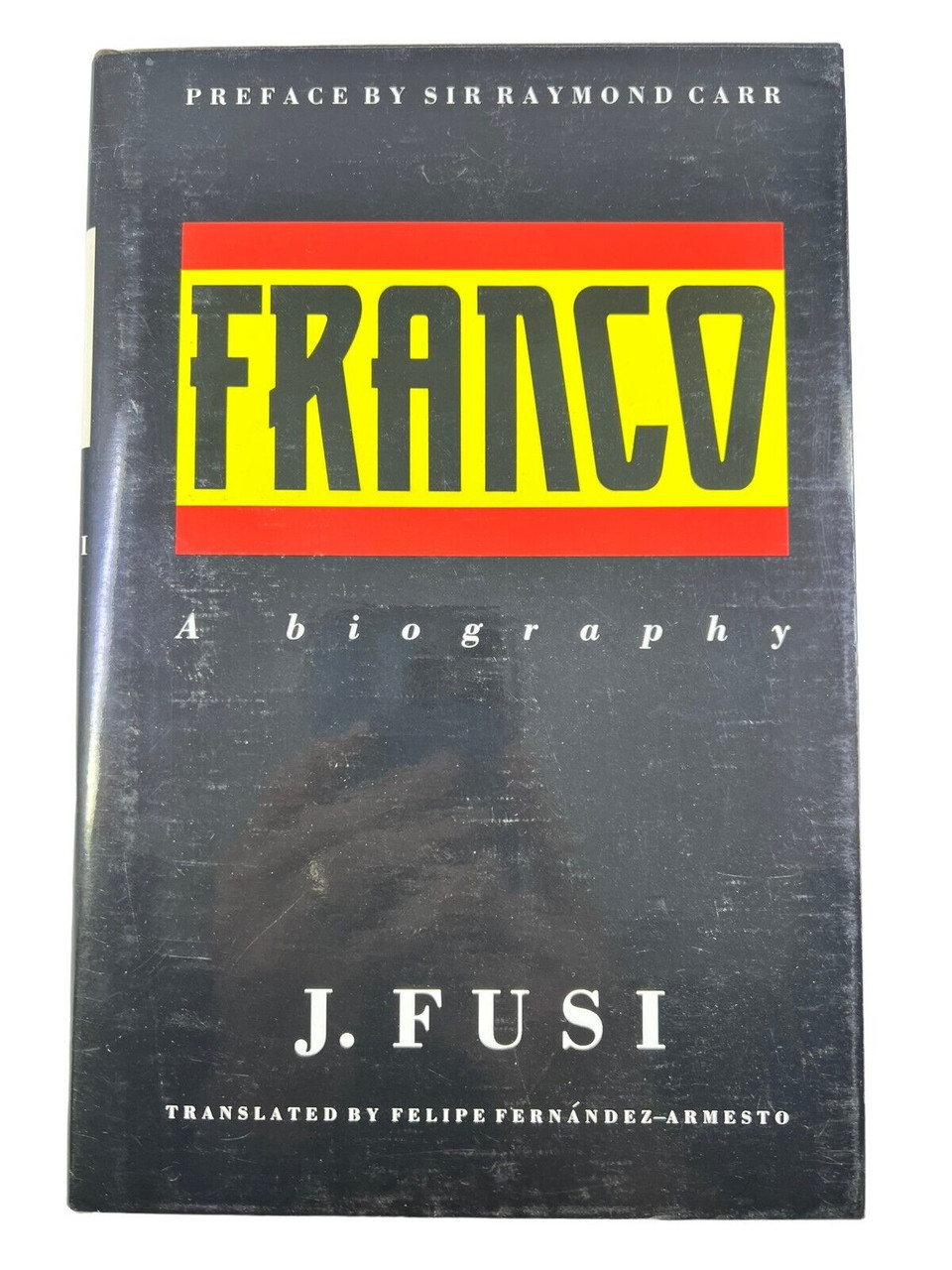 WW2 Spanish Franco A Biography J Fusi Hardcover Reference Book WW2 Spanish Franco A Biography J Fusi Hardcover Reference Book