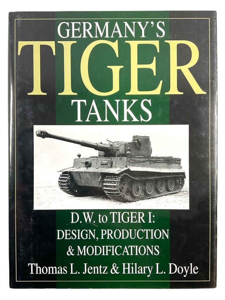 WW2 German Tiger Tanks DW to Tiger 1 Hard Cover Reference Book WW2 German Tiger Tanks DW to Tiger 1 Hard Cover Reference Book