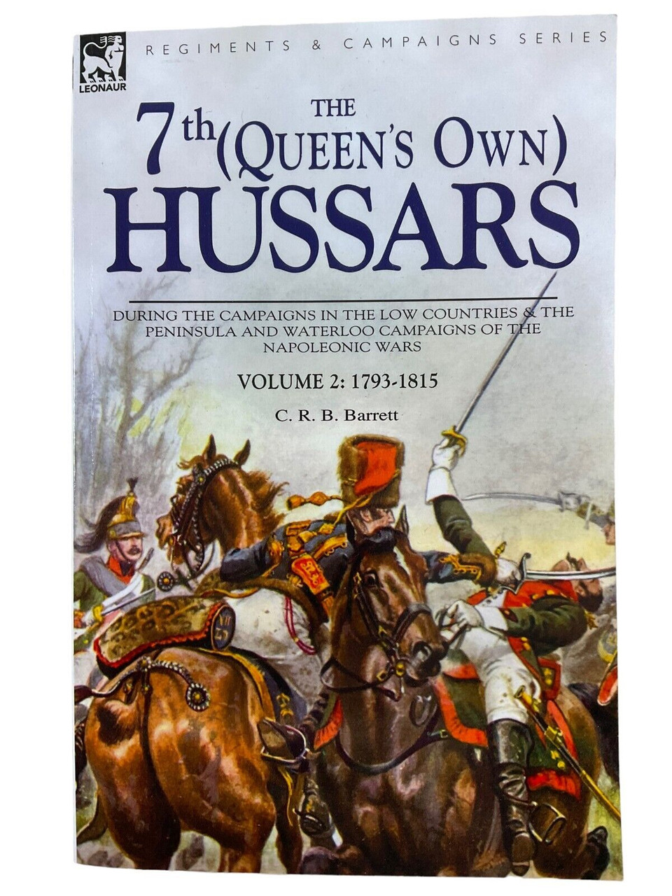 British The 7th Queens Own Hussars CRB Barrett Vol 2 Softcover Reference Book British The 7th Queens Own Hussars CRB Barrett Vol 2 Softcover Reference Book