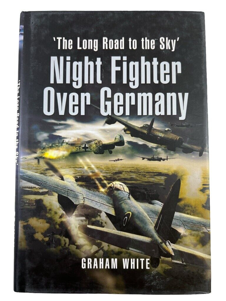WW2 British RAF Night Fighter Over Germany Long Road Sky HC Reference Book WW2 British RAF Night Fighter Over Germany Long Road Sky HC Reference Book