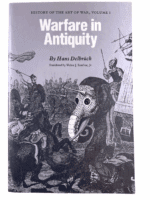 Warfare in Antiquity History of the Art of War Vol 1 Softcover Reference Book