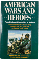US American Wars and Heroes From Rev War to Vietnam Hardcover Reference Book