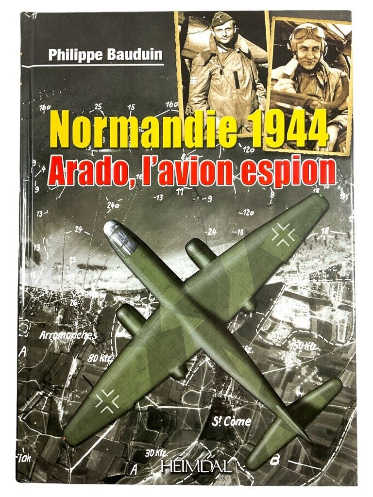 WW2 German Luftwaffe Arado Normandy 1944 FRENCH LANGUAGE HC Reference Book WW2 German Luftwaffe Arado Normandy 1944 FRENCH LANGUAGE HC Reference Book