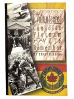 I Volunteered Canadian Vietnam Vets Remember Soft Cover Reference Book