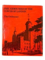 Armouries of the Tower of London Ordnance Hard Cover Reference Book Armouries of the Tower of London Ordnance Hard Cover Reference Book