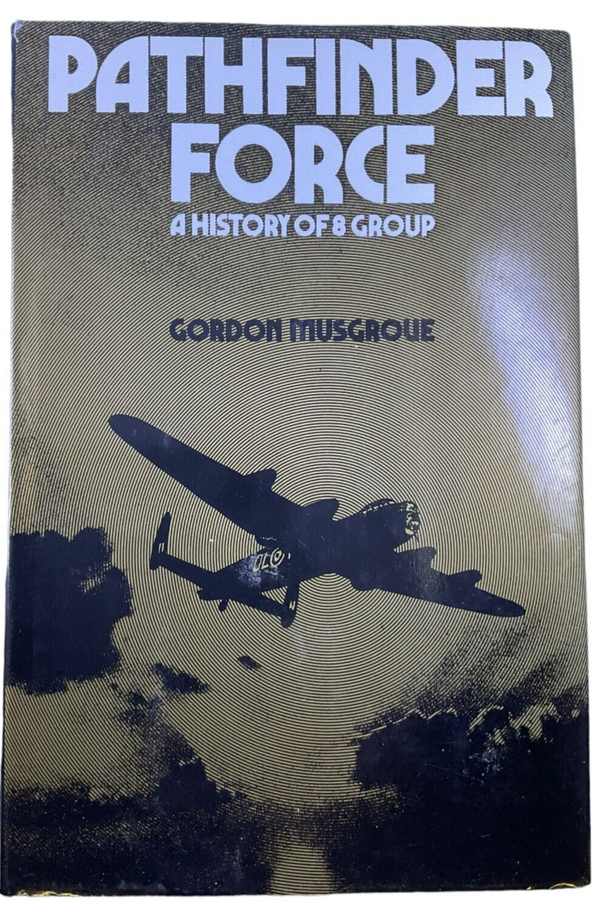 WW2 British RAF Pathfinder Force History of 8 Group Hardcover Reference Book WW2 British RAF Pathfinder Force History of 8 Group Hardcover Reference Book