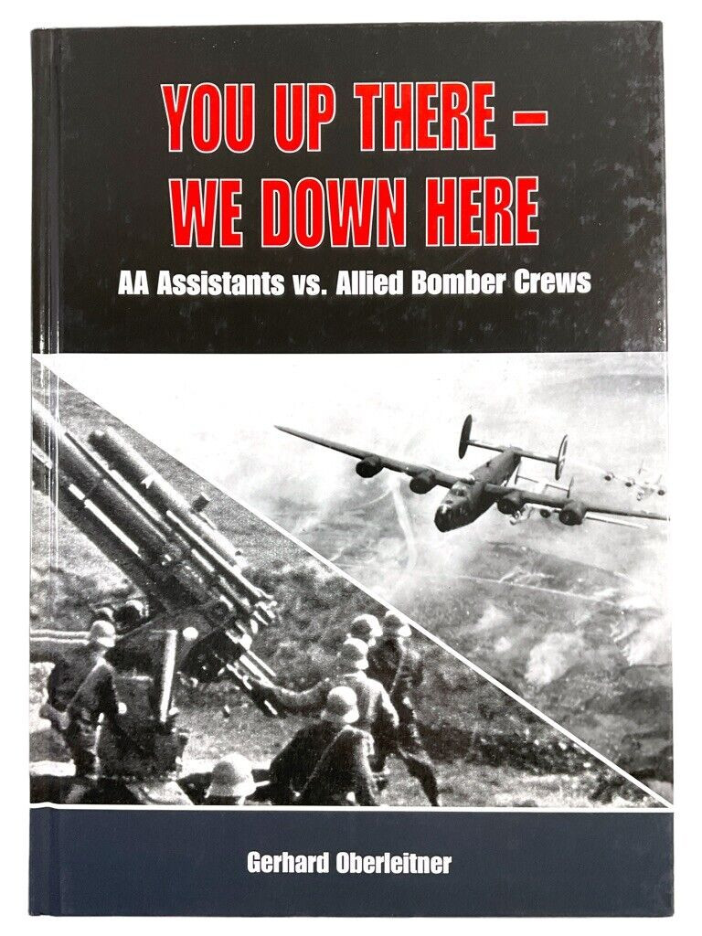 WW2 German US You Up There We Down Here Anti Aircraft Hard Cover Reference Book WW2 German US You Up There We Down Here Anti Aircraft Hard Cover Reference Book