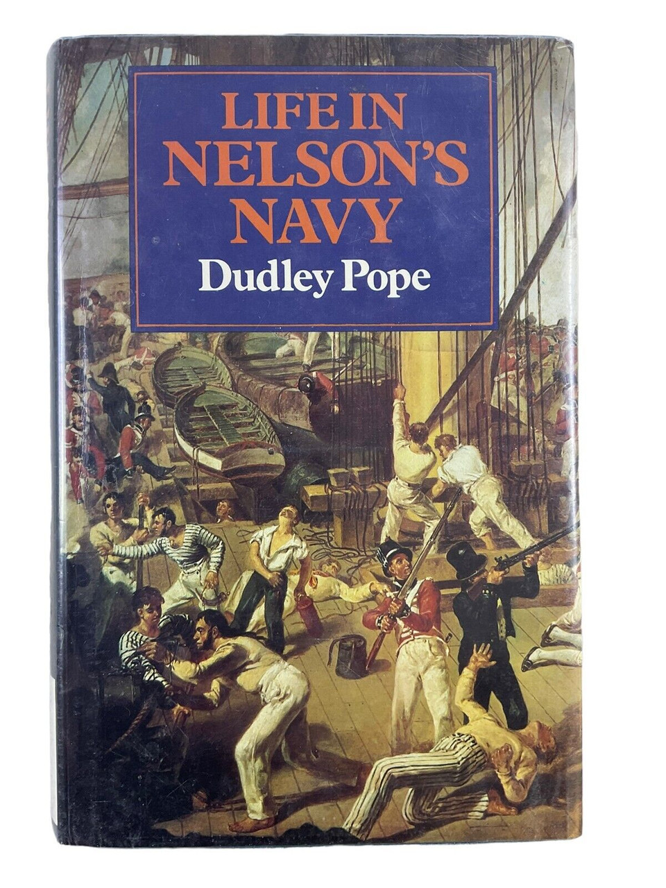 British French Napoleonic Life in Nelsons Navy Dudley Pope HC Reference Book British French Napoleonic Life in Nelsons Navy Dudley Pope HC Reference Book