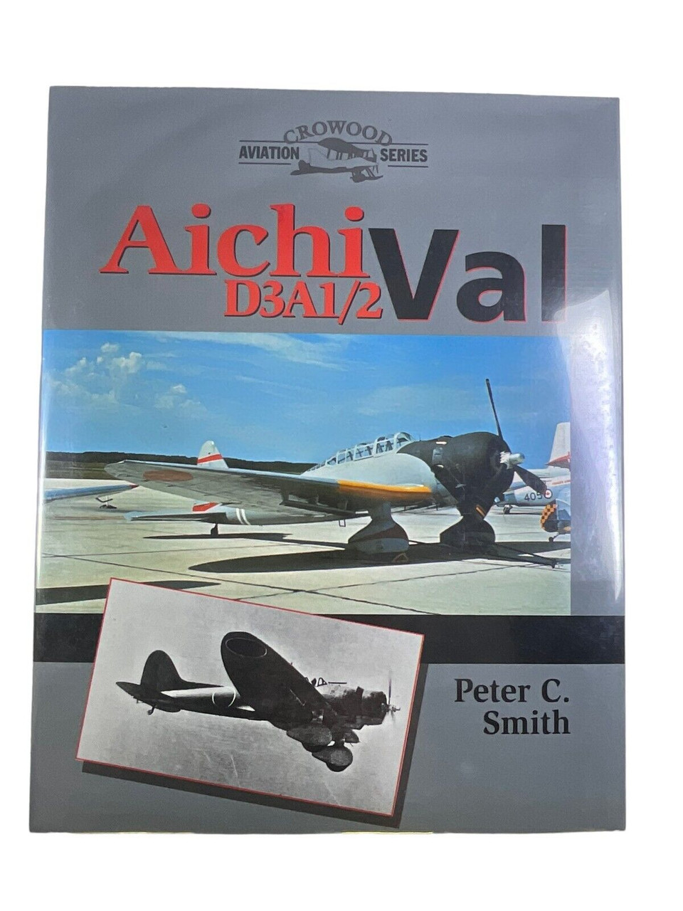 WW2 Japanese Aichi Val D3A1/2 Aircraft Peter Smith Hard Cover Reference Book WW2 Japanese Aichi Val D3A1/2 Aircraft Peter Smith Hard Cover Reference Book