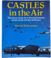 WW2 US USAAF Castles in the Air Story of B-17 8th Air Force SC Reference Book