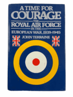 WW2 British RAF A Time For Courage Hard Cover Reference Book
