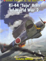 WW2 Japanese Ki-44 Tojo Aces of WW2 Osprey Aircraft Aces No 100 Reference Book