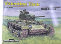 WW2 British Valentine Tank Walk Around Squadron Signal Softcover Reference Book