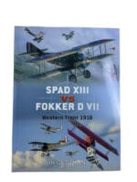 WW1 German Fokker D7 VS US French Spad 13 Osprey SC Reference Book