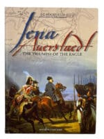 French Napoleonic Jena Auerstaedt Triumph of the Eagle HC Reference Book