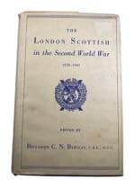WW2 British London Scottish in the Second World War HC Reference Book WW2 British London Scottish in the Second World War HC Reference Book