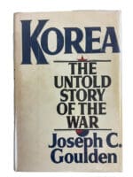 Korean War the Untold Story of the War Joseph Goulden Hard Cover Reference Book