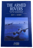 WW2 British RAF The Armed Rovers Roy C Nesbit Softcover Reference Book WW2 British RAF The Armed Rovers Roy C Nesbit Softcover Reference Book