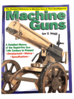 Machine Guns A Detailed History Ian V Hogg Softcover Reference Book