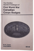 WW1 Canadian CEF Charlton First World War Corps Cap Badges 1Ed SC Reference Book