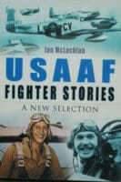 WW2 US USAAF USAAF Fighter Stories A New Selection Reference Book