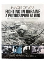 WW2 German Images of War Fighting in the Ukraine Softcover Reference Book WW2 German Images of War Fighting in the Ukraine Softcover Reference Book