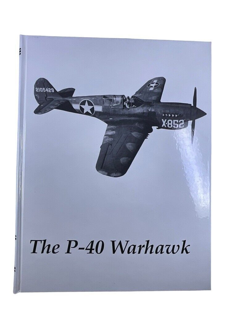 WW2 US USAAF P-40 Warhawk Hard Cover Reference Book WW2 US USAAF P-40 Warhawk Hard Cover Reference Book