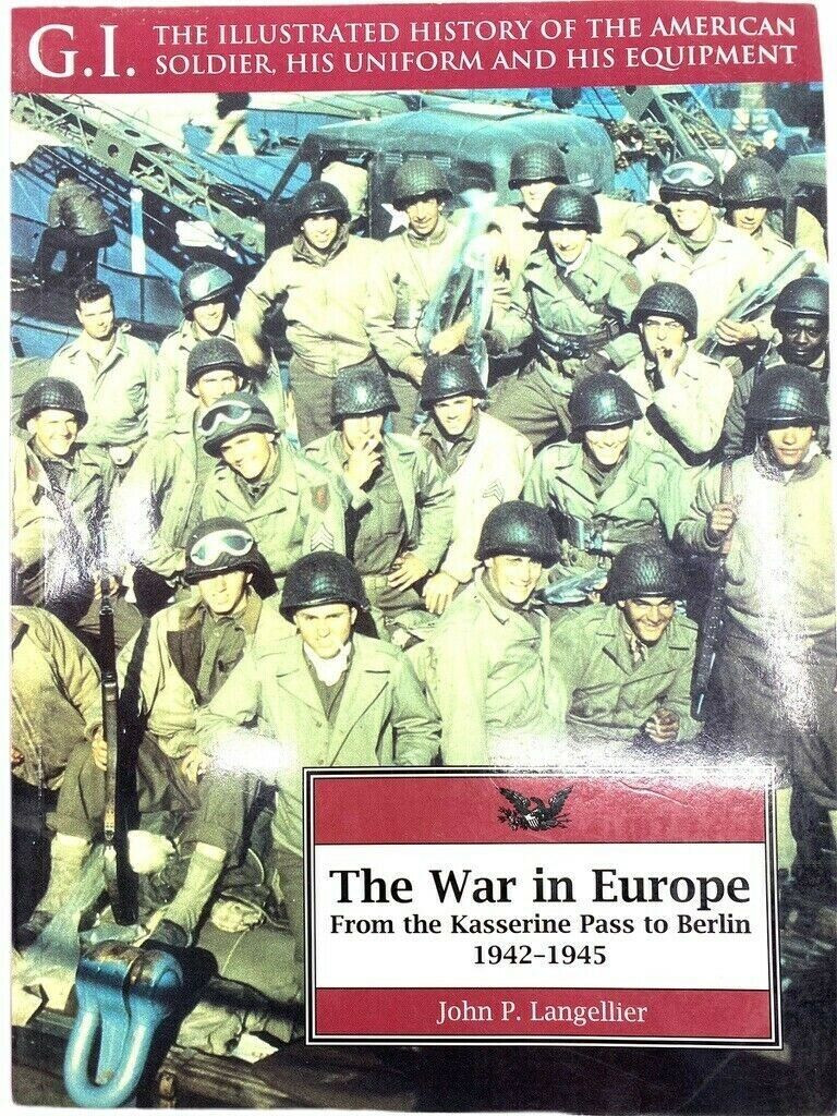 WW2 US Army War In Europe Kasserine Pass to Berlin GI Reference Book WW2 US Army War In Europe Kasserine Pass to Berlin GI Reference Book