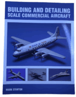 Building And Detailing Scale Commercial Aircraft Mark Stanton SC Reference Book