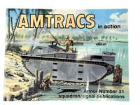 WW2 US Amtracs in Action Soft Cover Reference Book