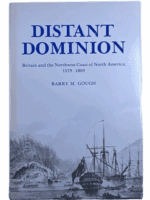 British North West Coast Distant Dominion 1579-1809 Hard Cover Reference Book