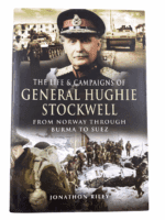 WW2 British The Life and Campaigns of General Hughie Stockwell HC Reference Book