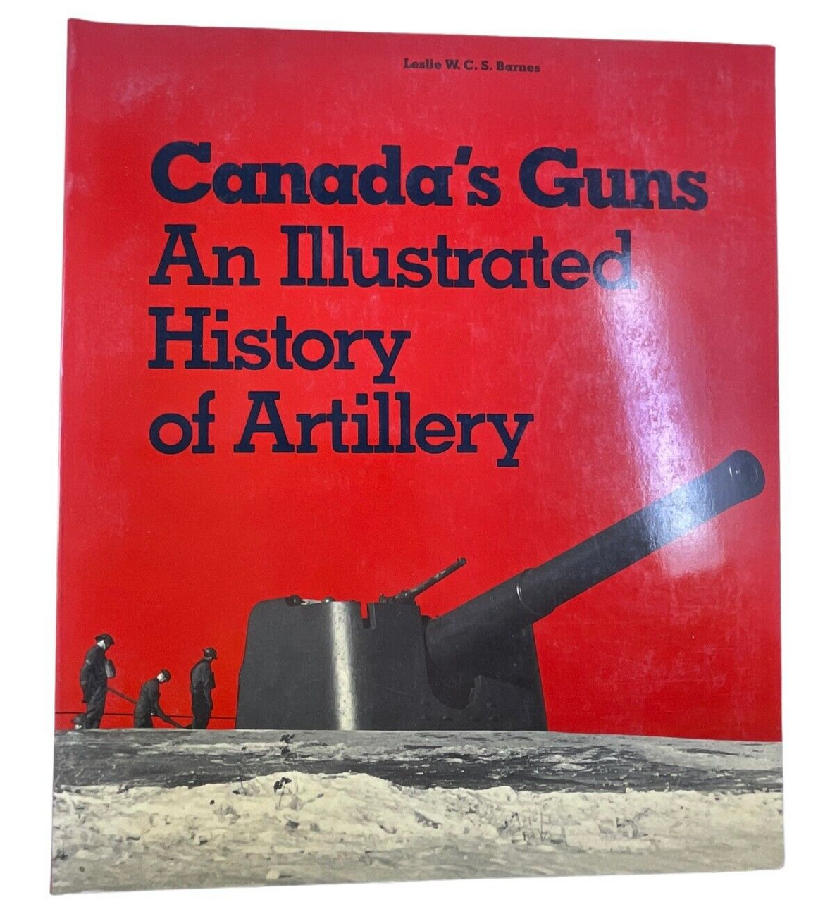 WW2 Canadian RCN Canadas Guns An Illustrated History of Artillery Reference Book WW2 Canadian RCN Canadas Guns An Illustrated History of Artillery Reference Book