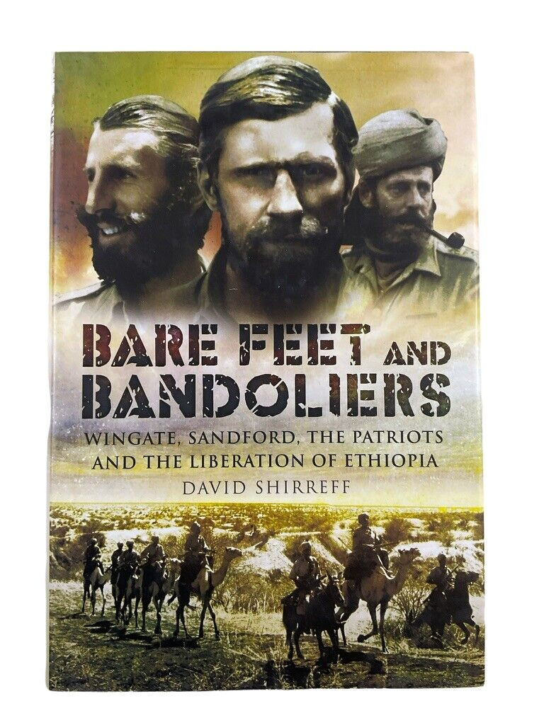 WW2 British Bare Feet and Bandoliers Liberation of Ethiopia HC Reference Book WW2 British Bare Feet and Bandoliers Liberation of Ethiopia HC Reference Book