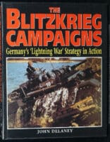 WW2 German The Blitzkrieg Campaigns Germanys Lightning War Reference Book WW2 German The Blitzkrieg Campaigns Germanys Lightning War Reference Book