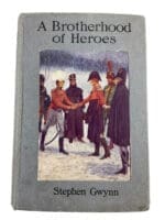 British Napoleonic A Brotherhood of Heroes Stephen Gwynn HC Reference Book British Napoleonic A Brotherhood of Heroes Stephen Gwynn HC Reference Book