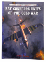 British RAF Canberra Units of the Cold War Osprey Soft Cover Reference Book