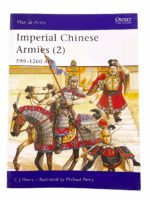 Imperial Chinese Armies 2 590 to 1260 AD Osprey 295 Softcover Reference Book