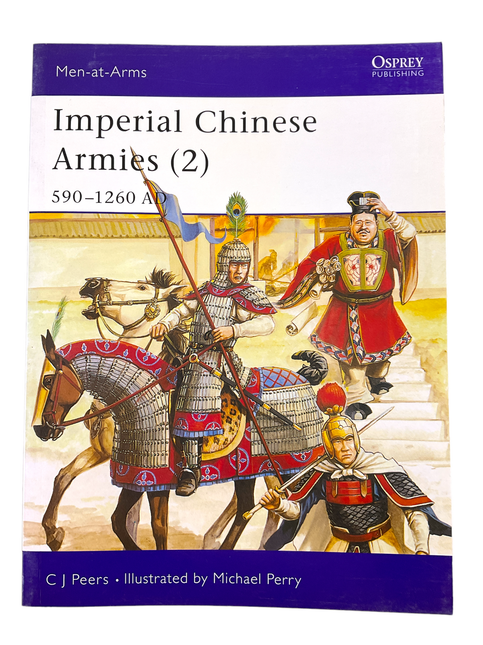 Imperial Chinese Armies 2 590 to 1260 AD Osprey 295 Softcover Reference Book Imperial Chinese Armies 2 590 to 1260 AD Osprey 295 Softcover Reference Book