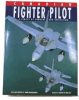 Canadian RCAF Fighter Pilot A Legacy Courage and Dedication HC Reference Book