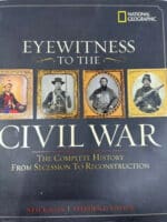 US Eyewitness to the Civil War Complete History Hard Cover Reference Book