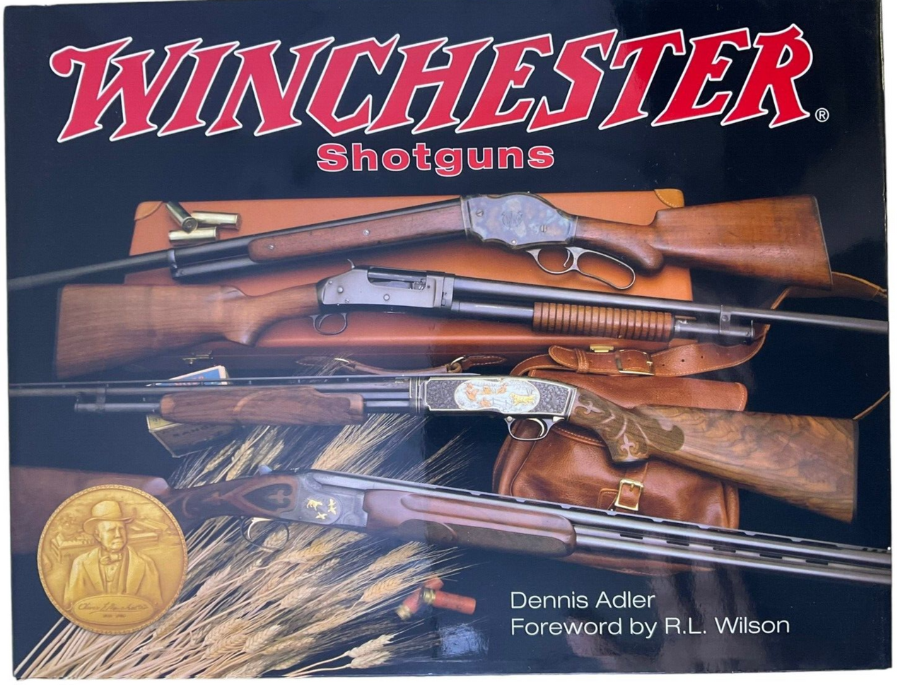 US Winchester Shotguns Dennis Adler Hardcover Reference Book US Winchester Shotguns Dennis Adler Hardcover Reference Book