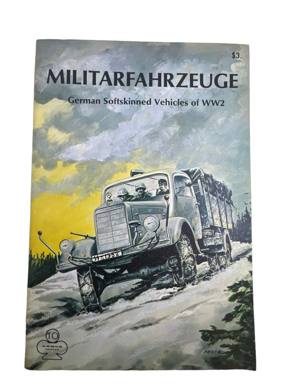 WW2 German Militarfahrzeuge Softskinned Vehicles Armor Series 10 Reference Book WW2 German Militarfahrzeuge Softskinned Vehicles Armor Series 10 Reference Book