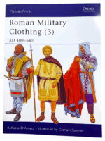 Roman Military Clothing 3 AD 400 to 640 Osprey 425 Softcover Reference Book Roman Military Clothing 3 AD 400 to 640 Osprey 425 Softcover Reference Book