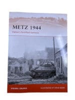 WW2 US Metz 1944 Pattons Fortified Nemesis Osprey Soft Cover Reference Book