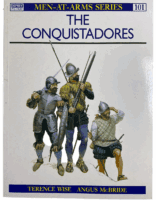 The Conquistadores Osprey Men at Arms No 101 Softcover Reference Book The Conquistadores Osprey Men at Arms No 101 Softcover Reference Book