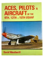 WW2 US USAAF Aces Pilots Aircraft 9th 12th 15th Air Force HC Reference Book