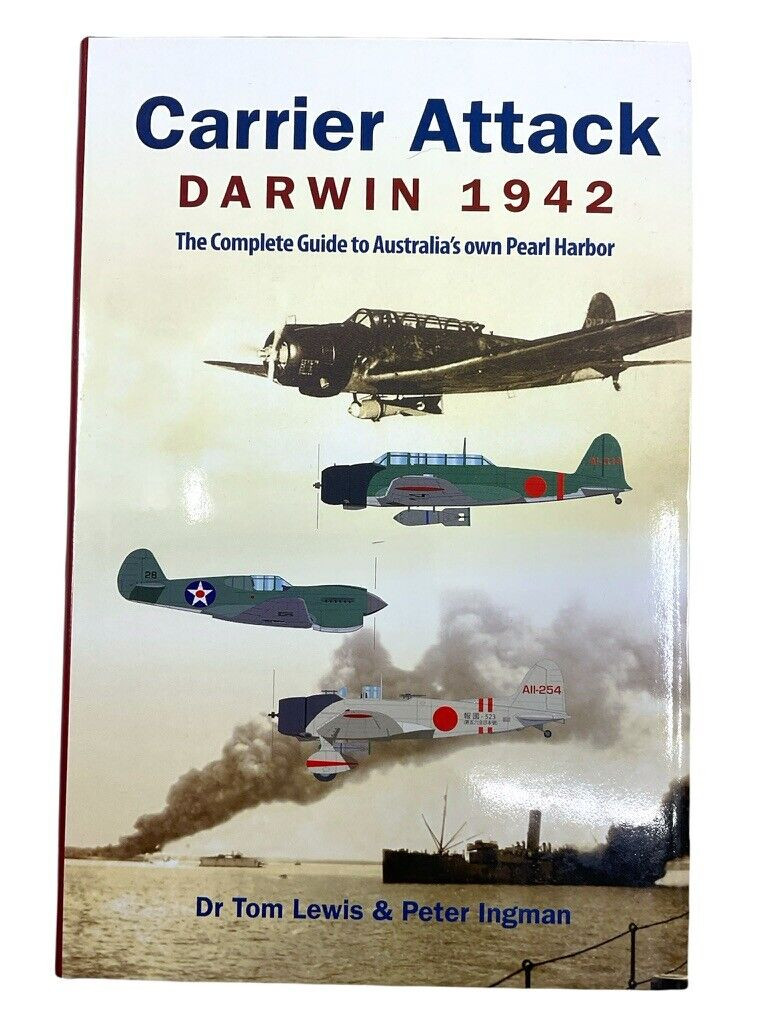 WW2 Australian Carrier Attack Darwin 1942 Hard Cover Reference Book WW2 Australian Carrier Attack Darwin 1942 Hard Cover Reference Book