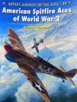 WW2 US USAAF America Spitfire Aces of WW2 Osprey Aces No 80 SC Reference Book